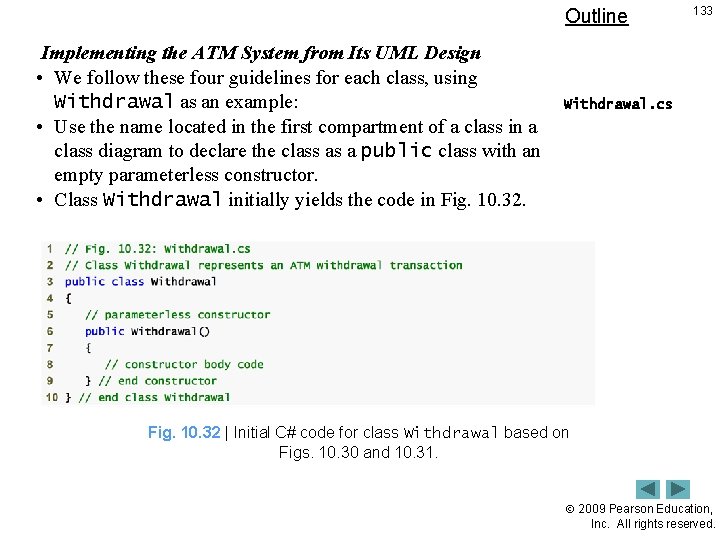 Outline Implementing the ATM System from Its UML Design • We follow these four