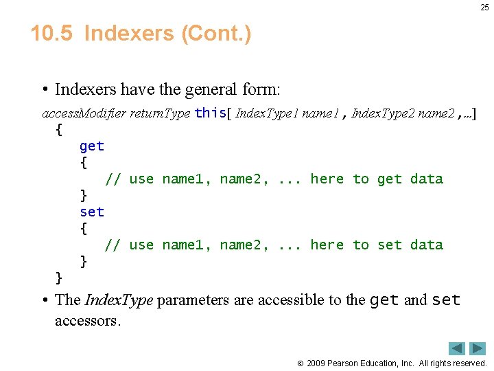 25 10. 5 Indexers (Cont. ) • Indexers have the general form: access. Modifier