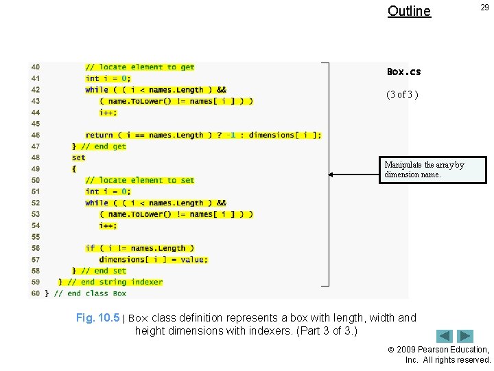 Outline 29 Box. cs (3 of 3 ) Manipulate the array by dimension name.