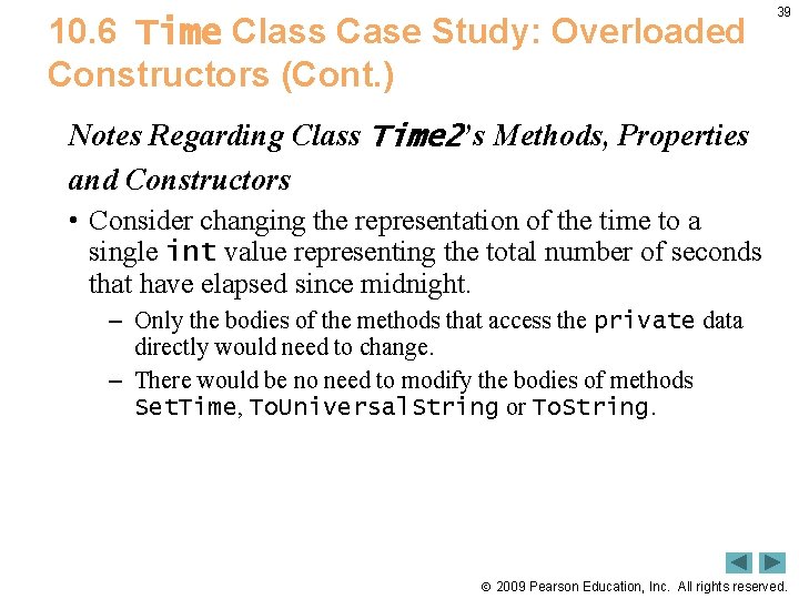 10. 6 Time Class Case Study: Overloaded Constructors (Cont. ) 39 Notes Regarding Class