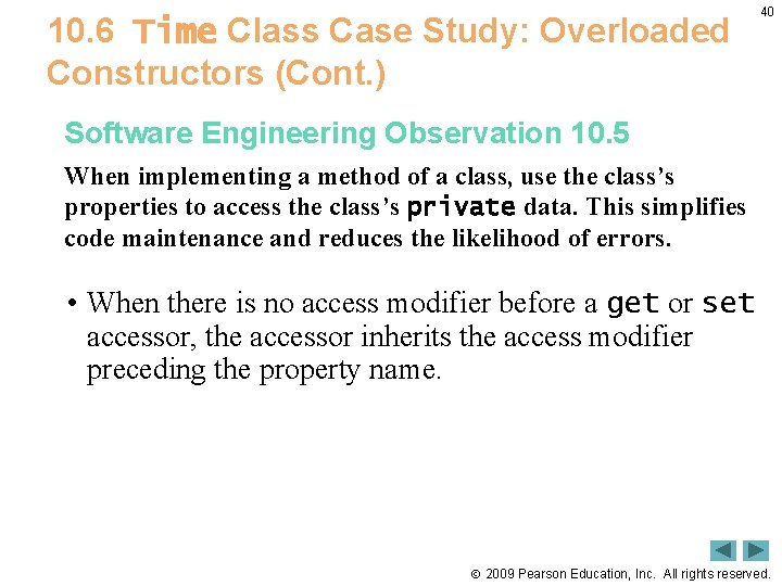 10. 6 Time Class Case Study: Overloaded Constructors (Cont. ) 40 Software Engineering Observation