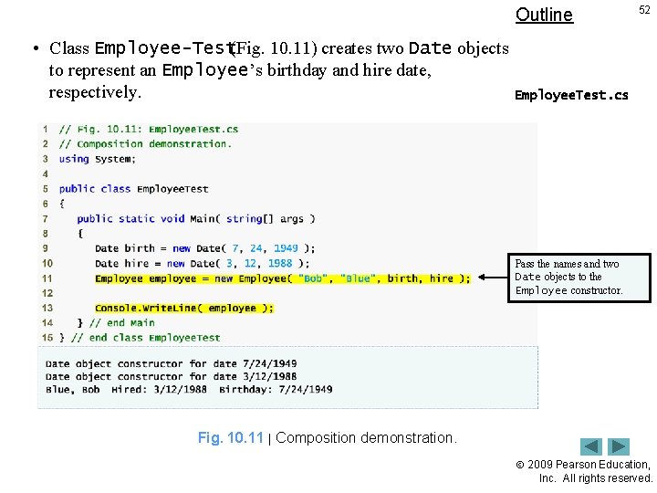 Outline 52 • Class Employee Test (Fig. 10. 11) creates two Date objects to