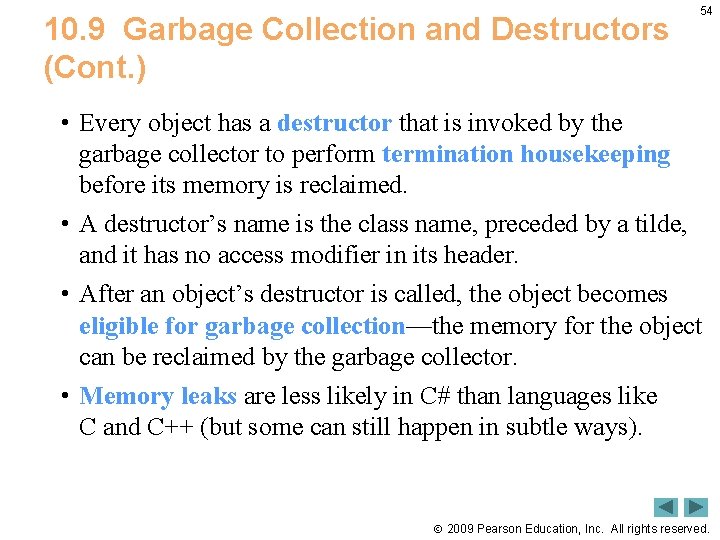 10. 9 Garbage Collection and Destructors (Cont. ) 54 • Every object has a