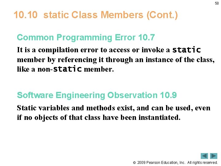 58 10. 10 static Class Members (Cont. ) Common Programming Error 10. 7 It