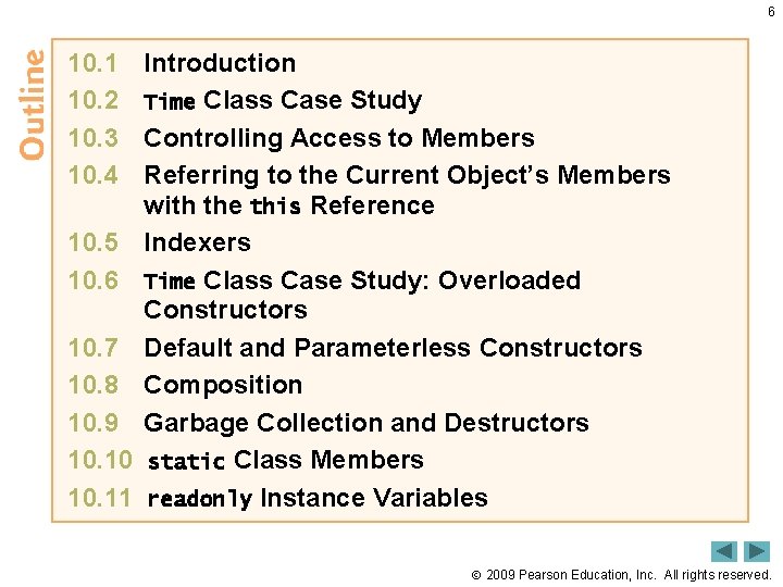 6 10. 1 Introduction 10. 2 Time Class Case Study 10. 3 Controlling Access