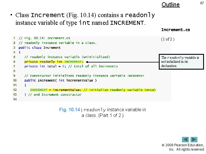 Outline 67 • Class Increment (Fig. 10. 14) contains a readonly instance variable of