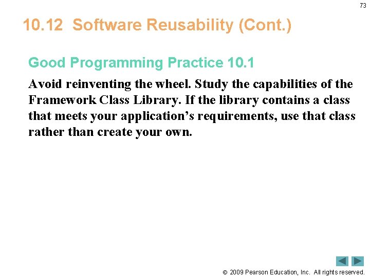 73 10. 12 Software Reusability (Cont. ) Good Programming Practice 10. 1 Avoid reinventing