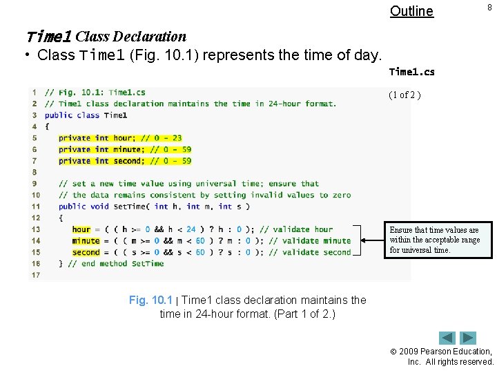 Outline 8 Time 1 Class Declaration • Class Time 1 (Fig. 10. 1) represents