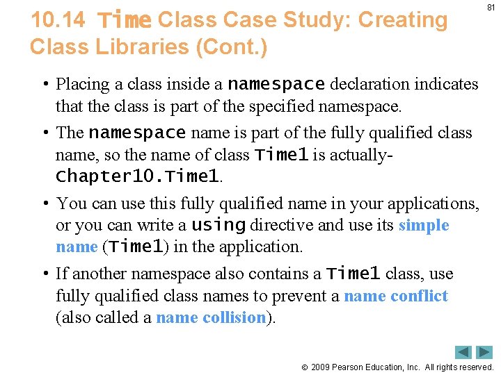 10. 14 Time Class Case Study: Creating Class Libraries (Cont. ) 81 • Placing