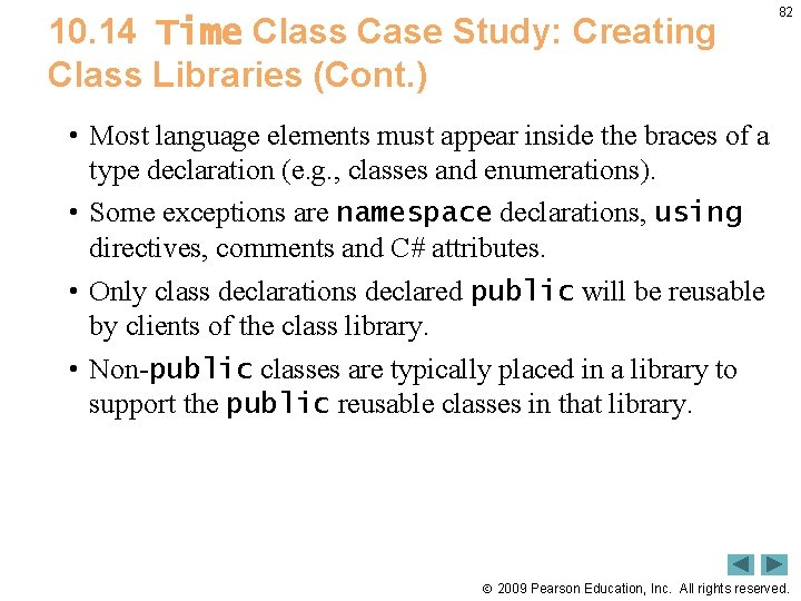 10. 14 Time Class Case Study: Creating Class Libraries (Cont. ) 82 • Most