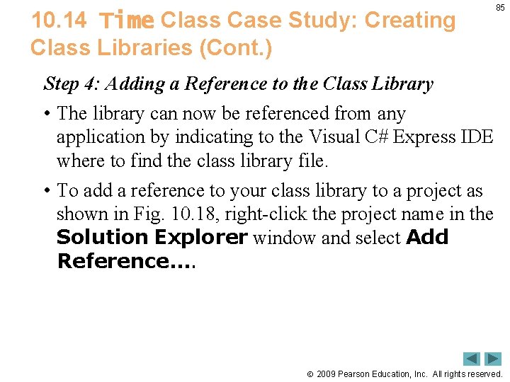 10. 14 Time Class Case Study: Creating Class Libraries (Cont. ) 85 Step 4: