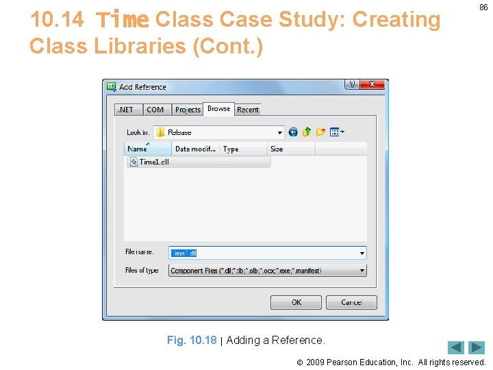 10. 14 Time Class Case Study: Creating Class Libraries (Cont. ) 86 Fig. 10.