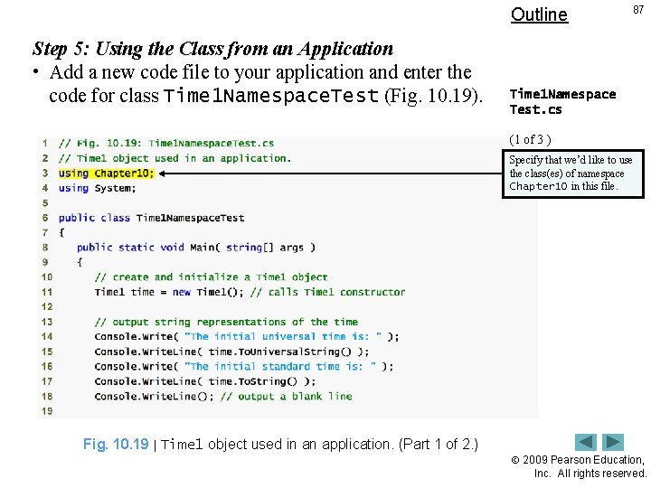 Outline Step 5: Using the Class from an Application • Add a new code