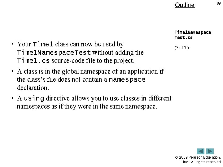 Outline 89 Time 1 Namespace Test. cs • Your Time 1 class can now