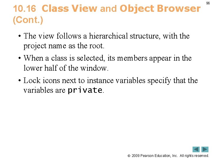 10. 16 Class View and Object Browser (Cont. ) 96 • The view follows