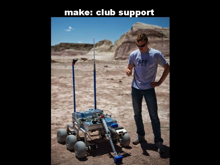 make: club support i. GEM Hack. Yale Drop Team Yale Aerospace Association Yale Rover