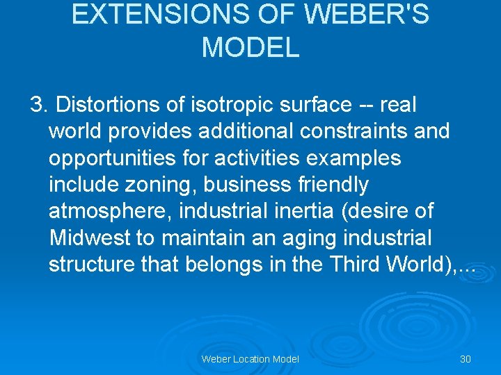 EXTENSIONS OF WEBER'S MODEL 3. Distortions of isotropic surface -- real world provides additional