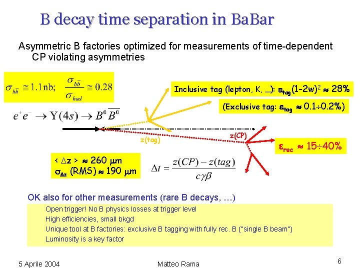 B decay time separation in Ba. Bar Asymmetric B factories optimized for measurements of