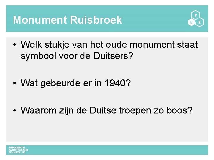 Monument Ruisbroek • Welk stukje van het oude monument staat symbool voor de Duitsers?