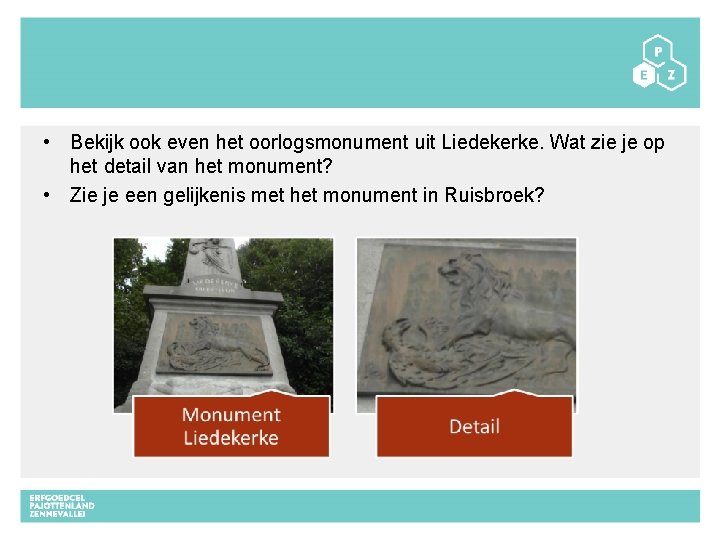  • Bekijk ook even het oorlogsmonument uit Liedekerke. Wat zie je op het