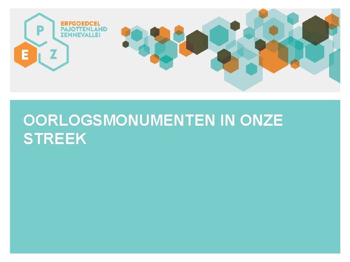 OORLOGSMONUMENTEN IN ONZE STREEK 