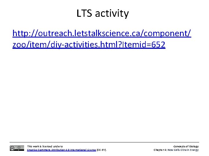 LTS activity http: //outreach. letstalkscience. ca/component/ zoo/item/diy-activities. html? Itemid=652 This work is licensed under