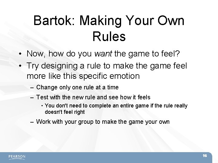 Bartok: Making Your Own Rules • Now, how do you want the game to