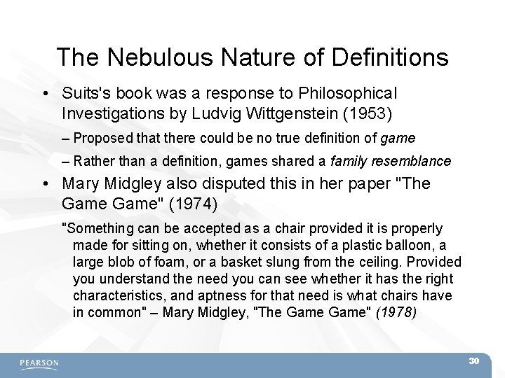 The Nebulous Nature of Definitions • Suits's book was a response to Philosophical Investigations