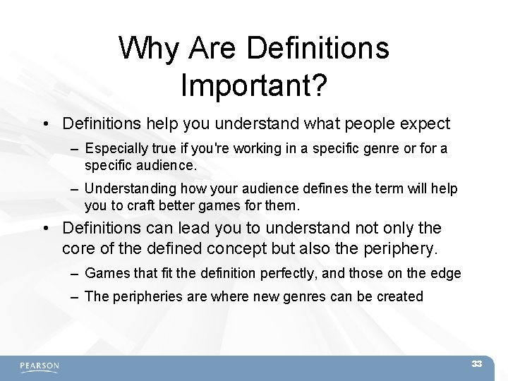 Why Are Definitions Important? • Definitions help you understand what people expect – Especially