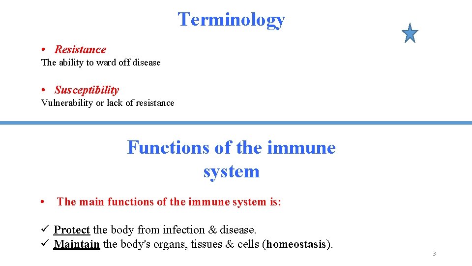 Terminology • Resistance The ability to ward off disease • Susceptibility Vulnerability or lack