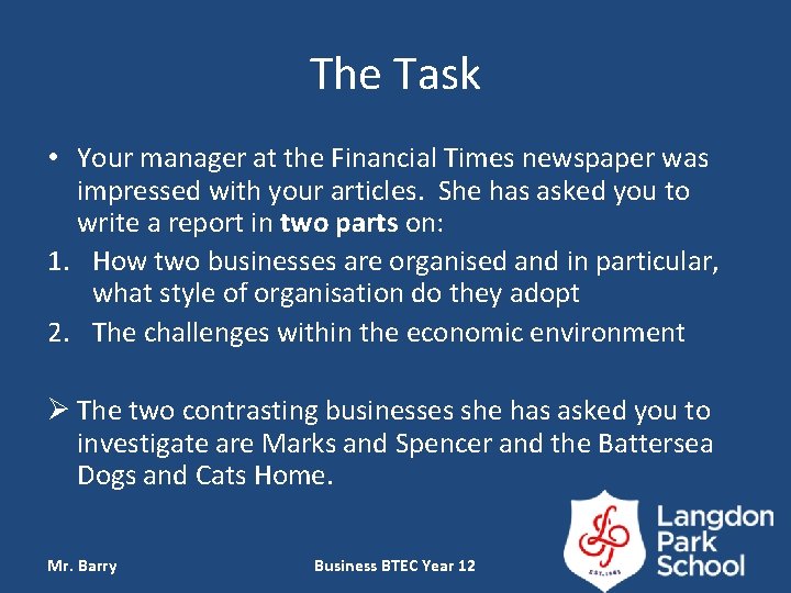 The Task • Your manager at the Financial Times newspaper was impressed with your