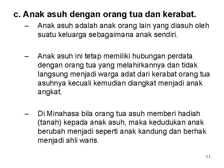 c. Anak asuh dengan orang tua dan kerabat. – Anak asuh adalah anak orang