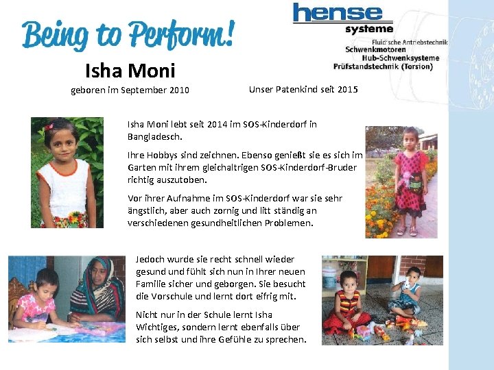 Isha Moni geboren im September 2010 Unser Patenkind seit 2015 Isha Moni lebt seit