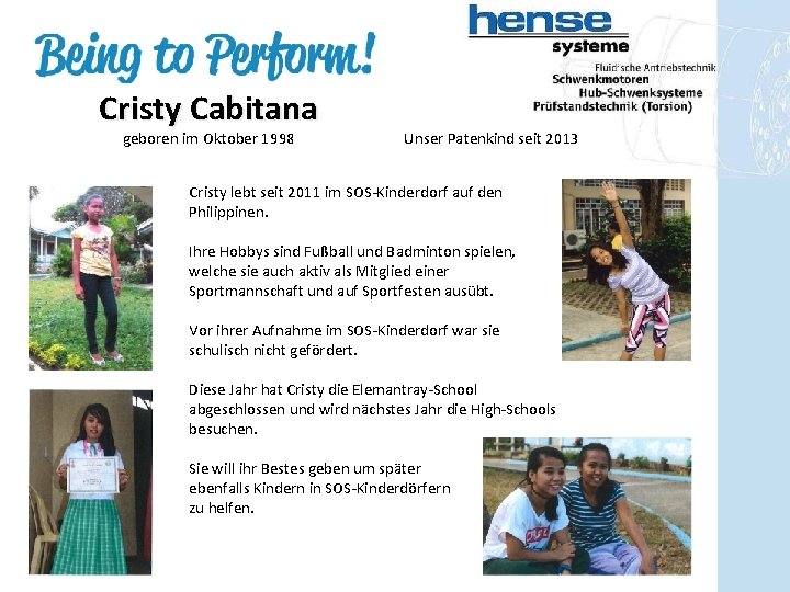 Cristy Cabitana geboren im Oktober 1998 Unser Patenkind seit 2013 Cristy lebt seit 2011