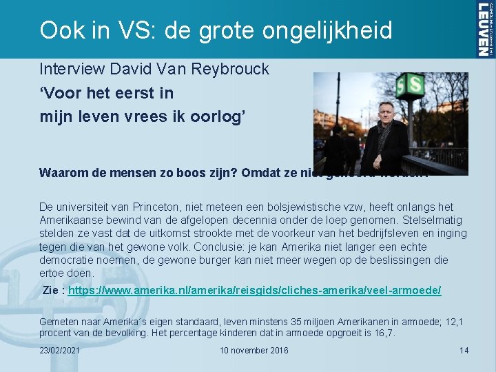 Ook in VS: de grote ongelijkheid Interview David Van Reybrouck ‘Voor het eerst in
