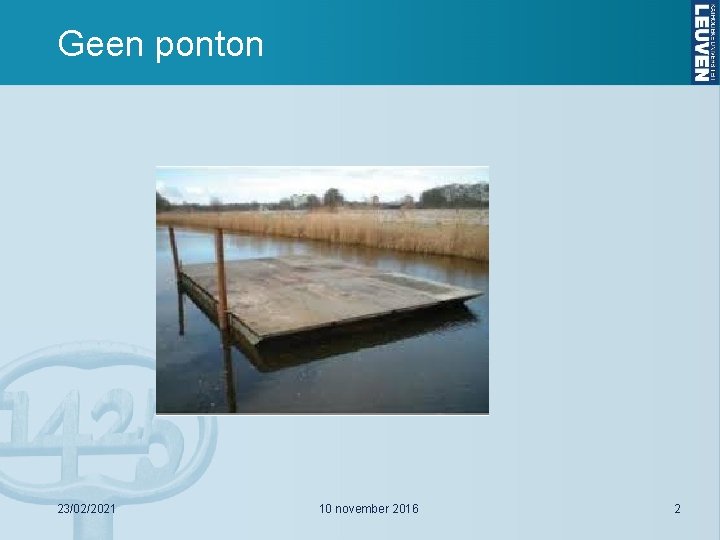 Geen ponton 23/02/2021 10 november 2016 2 