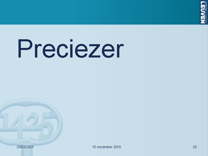 Preciezer 23/02/2021 10 november 2016 20 