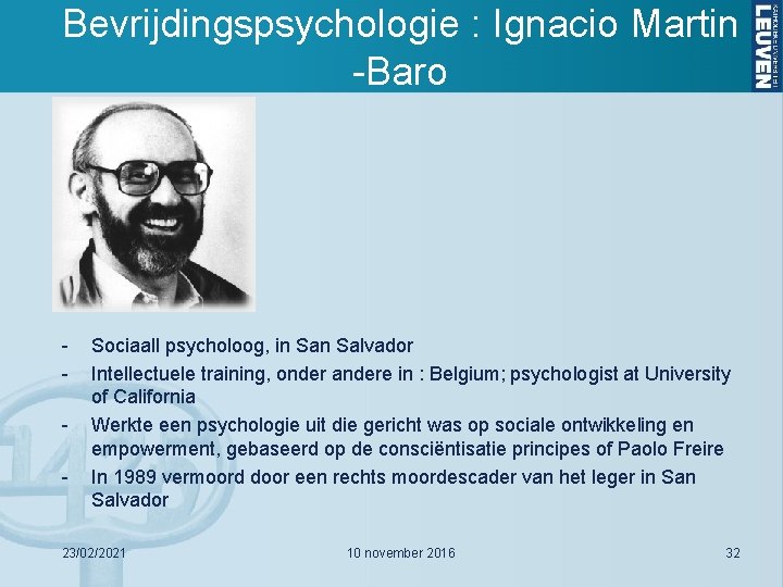 Bevrijdingspsychologie : Ignacio Martin -Baro - Sociaall psycholoog, in Salvador Intellectuele training, onder andere