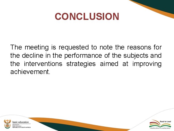 CONCLUSION The meeting is requested to note the reasons for the decline in the