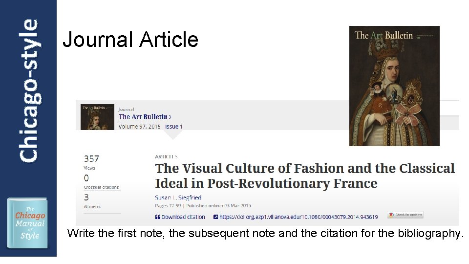 Chicago-style Journal Article Write the first note, the subsequent note and the citation for