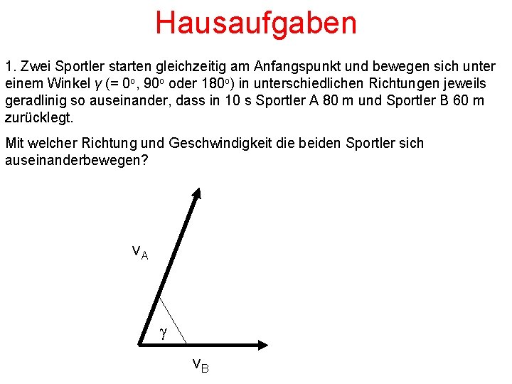 Kinematik Bewegungslehre Kinematik die Lehre der Bewegung von