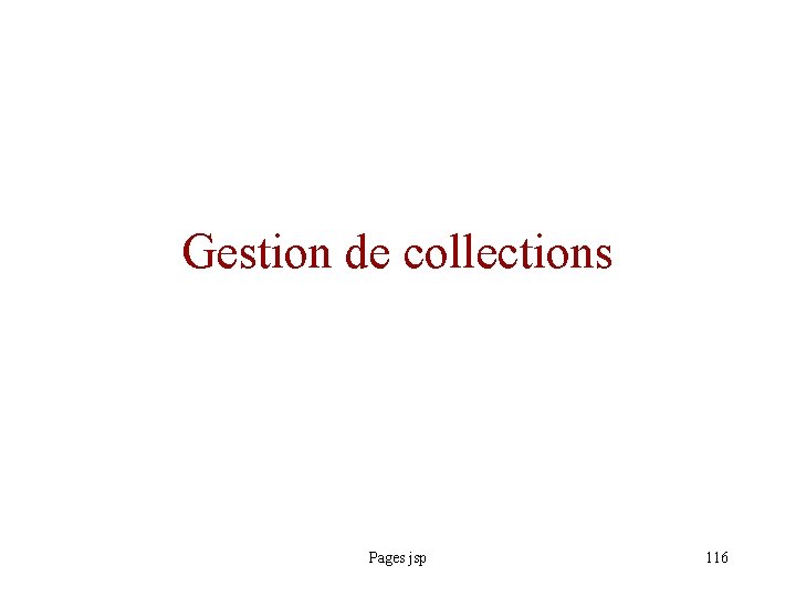 Gestion de collections Pages jsp 116 