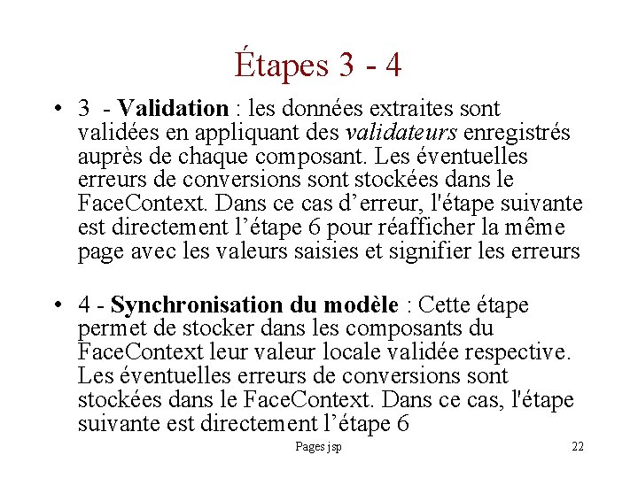 Étapes 3 - 4 • 3 - Validation : les données extraites sont validées