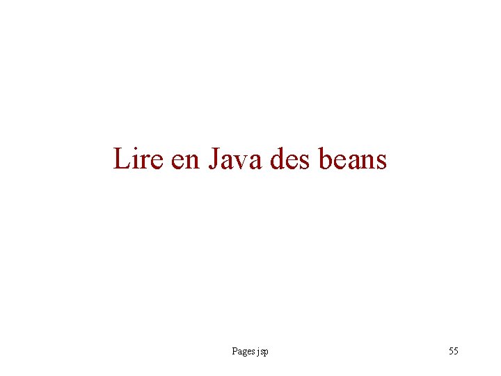 Lire en Java des beans Pages jsp 55 