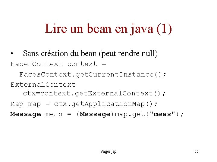 Lire un bean en java (1) • Sans création du bean (peut rendre null)