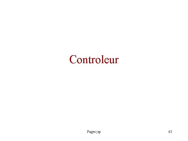 Controleur Pages jsp 63 