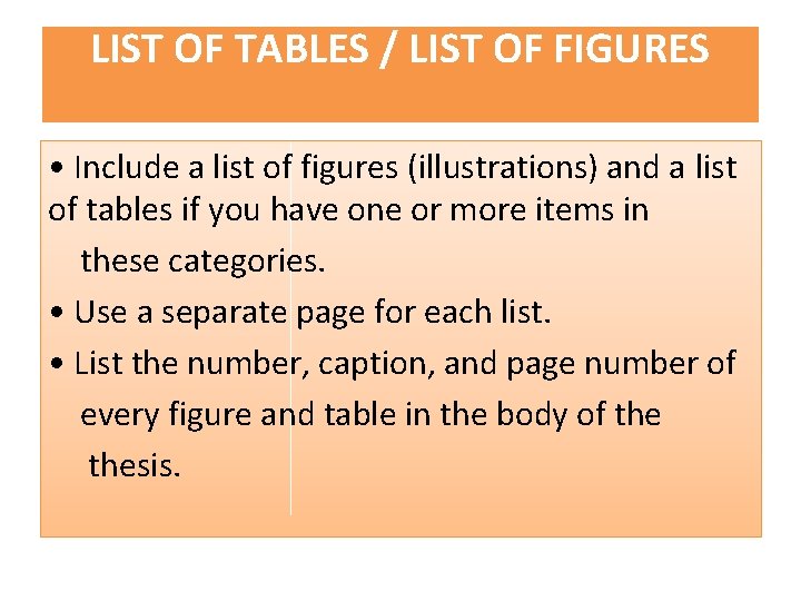 LIST OF TABLES / LIST OF FIGURES • Include a list of figures (illustrations)