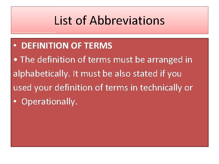 List of Abbreviations • DEFINITION OF TERMS • The definition of terms must be