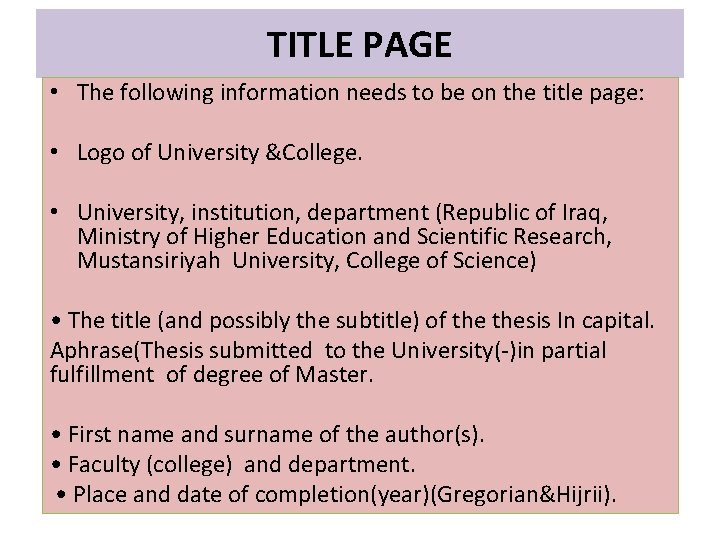 TITLE PAGE • The following information needs to be on the title page: •
