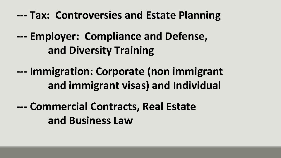 --- Tax: Controversies and Estate Planning --- Employer: Compliance and Defense, and Diversity Training